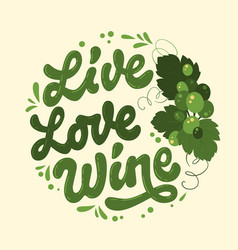 Live Love Wine Green Colors Script Lettering