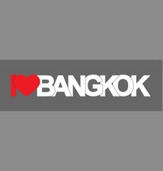 I Love Bangkok Banner With Name City