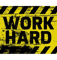 Work Hard Sign