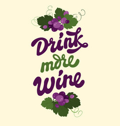 Funny Wine Themed Typography Design Drink More