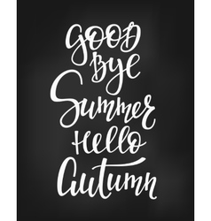 Good Bye Summer Hello Autumn Quotes Lettering