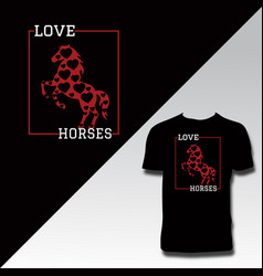 Love Horse T Shirt Design