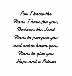 For I Know Plans I Have You Declares