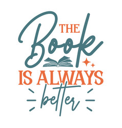 Book Is Always Better Svg Books Librarian