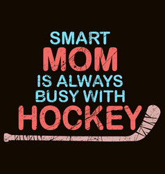 Mom Is Always Busy With Hockey