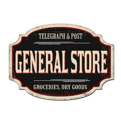 General Store Vintage Rusty Metal Sign