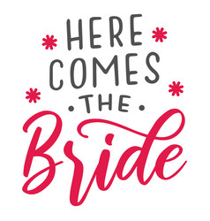 Here Comes The Bride Lettering