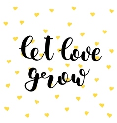 Let Love Grow Lettering