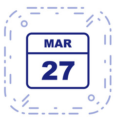 March 27th Date On A Single Day Calendar