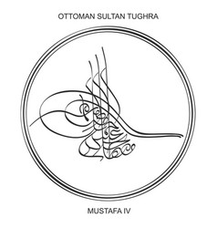 Tughra Ottoman Sultan Mustafa Fourth