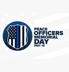 Peace Officers Memorial Day May 15 Holiday