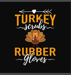 Turkey Scrubs Rubber Gloves Svg Cricut Craft Files