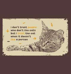 I Do Not Trust People Who Do Not Like Cats