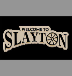 Welcome To Slayton Minnesota With Black Background