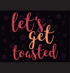 Lets Get Toasted 03