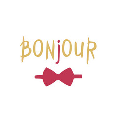 French Phrase - Bonjour Modern Brush Calligraphy