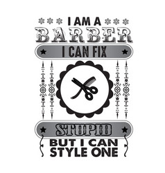 Barber Quote And Saying I Am A I Can Fix