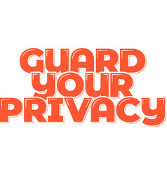 Privacy Alert Lettering Design