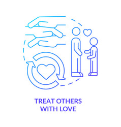 Treat Others With Love Blue Gradient Concept Icon