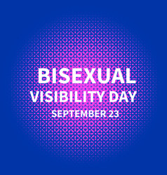 Bisexuality Day Or Bisexual Visibility Day