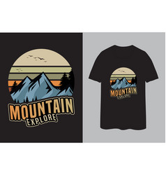 Mountain Explore T-shirt Design