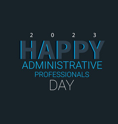 Happy Administrative Professionals Day