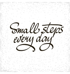 Small Steps Every Day Black Motivational Quote