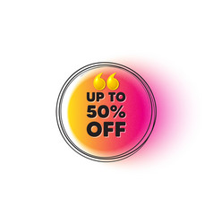 Up To 50 Percent Off Sale Discount Offer Price