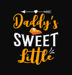 Daddy Sweet Little Thanksgiving Svg Cricut Cutting