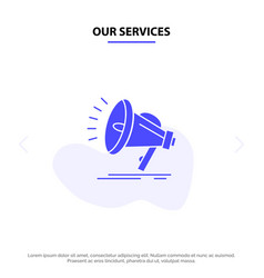 Our Services Speaker Loud Audio Voice Solid Glyph