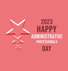 Happy Administrative Professionals Day