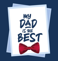 Dad Is The Best Message With Bowtie Father Day