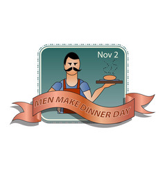 Men Make Dinner Day Badge And Sign