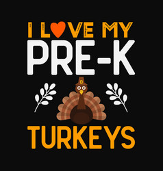 I Love My Pre-k Turkey Svg Cricut Craft Cutting Fi