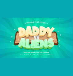 Daddy Versus Aliens 3d Text Style Effect Editable