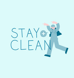 Stay Clean And Safe Message