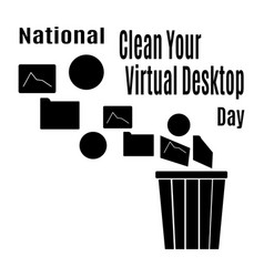 National Clean Your Virtual Desktop Day Idea