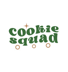 Cookie Squad Girl Scout Cookies Quote Retro Typo