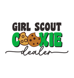 Girl Scout Cookie Dealer Quote Retro Typography