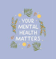 Handwritten Poster Your Mental Health Matters