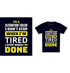 Alteration Tailor T Shirt Design I M A