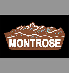 Montrose On A Brown Mountain Background