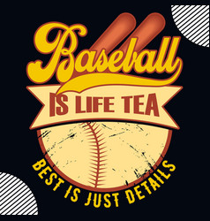 Baseball Is Life Tea Best Just Details T Shirt