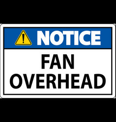 Notice Sign Fan Overhead