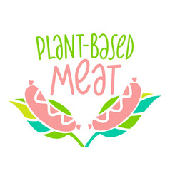 Plant Based Meat Concept Vegan Product Sausages