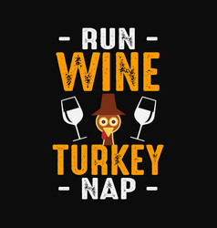 Run Wine Turkey Nap Svg Png Cutting Printable File