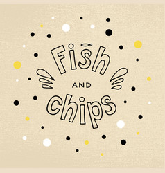 Fish And Chips Lettering