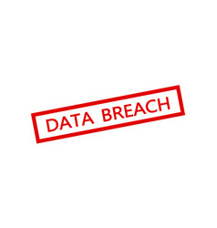 Data Breach Red Rubber Stamp On White Background