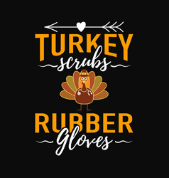 Turkey Scrubs Rubber Gloves Svg Cricut Craft Files