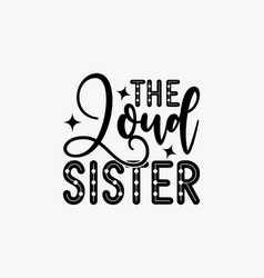 Loud Sister